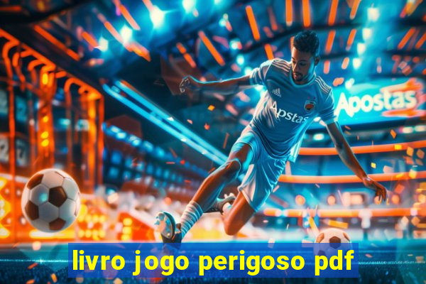 livro jogo perigoso pdf